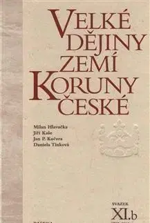Slovenské a české dejiny Velké dějiny zemí Koruny české XI.b - Kolektív autorov