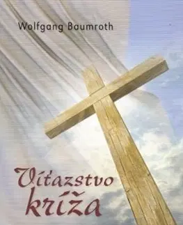 Poézia - antológie Víťazstvo kríža - Wolfgang Baumroth