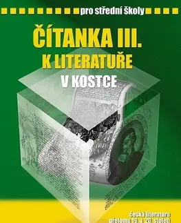 Slovenský jazyk Čítanka III. k Literatuře v kostce pro SŠ - Marie Sochrová