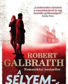 Detektívky, trilery, horory A selyemhernyó - Robert Galbraith,Gergely Nagy