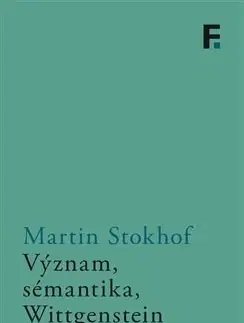 Filozofia Význam, sémantika, Wittgenstein - Martin Stokhof