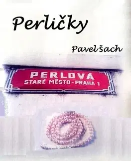 Novely, poviedky, antológie Perličky - Pavel Šach