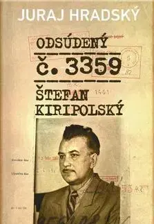 História - ostatné Odsúdený č. 3359 Štefan Kiripolský - Juraj Hradský