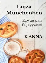 Biografie - ostatné Lujza Münchenben - K. Anna