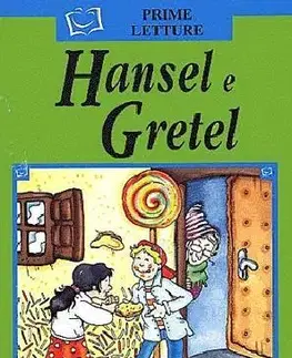 V cudzom jazyku ELI - I - Prime Letture - Hansel e Gretel + CD