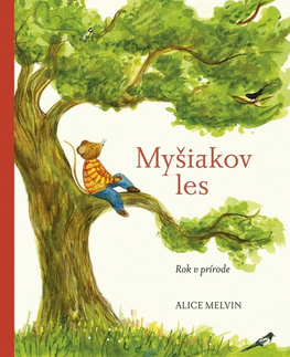 Rozprávky Myšiakov les: Rok v prírode - Alice Melvin,Lucia Hlubeňová