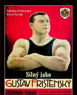 Šport Silný jako Gustav Frištenský - Zdena Frištenská,Pavel Ševčík