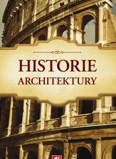 Architektúra Historie architektury - Edward Hollis