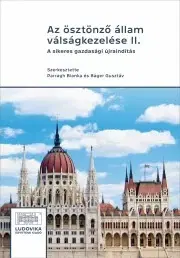 Ekonómia, Ekonomika Az ösztönző állam válságkezelése II. - Báger Gusztáv,Parragh Bianka (szerk.)