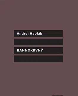 Slovenská poézia Bahnokrvný - Hablák Andrej