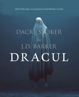 Detektívky, trilery, horory Dracul - J.D. Barker,Dacre Stoker