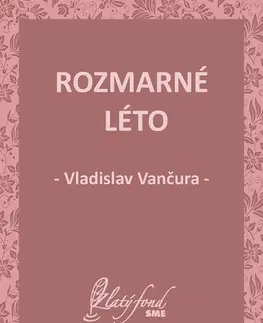 Česká beletria Rozmarné léto - Vladislav Vančura