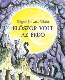 Dobrodružstvo, napätie, western Először volt az erdő - Viktor Szigeti Kovács