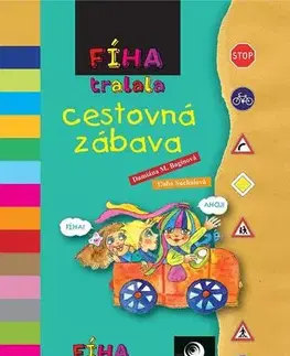 Básničky a hádanky pre deti Fíha tralala - cestovná zábava - Damiána Bagínová,Ľuba Suchalová