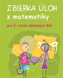 Matematika Zbierka úloh z matematiky pre 5. ročník ZŠ - Jozef Smida