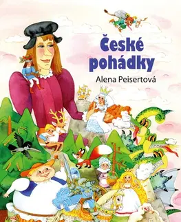 Rozprávky České pohádky - Alena Peisertová