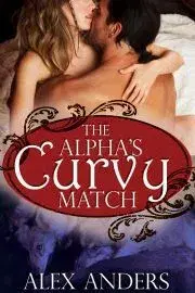 Erotická beletria The Alpha's Curvy Match - Anders Alex