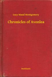 Svetová beletria Chronicles of Avonlea - Lucy Maud Montgomery