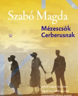 Svetová beletria Mézescsók Cerberusnak - Magda Szabó