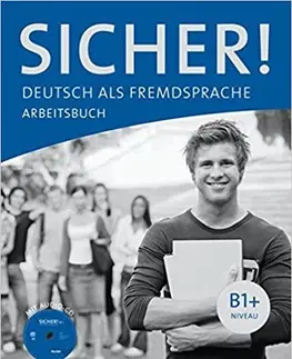 Učebnice a príručky Sicher! Arbeitsbuch B1+ mit CD - Michaela Perlmann-Balme,Susanne Schwalb,Jutta Orth-Chambah