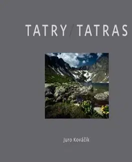 Slovensko a Česká republika Tatry - Tatras - Juraj Kováčik