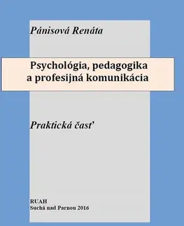 Psychiatria a psychológia Psychológia, pedagogika a profesijná komunikácia - Renáta Pánisová