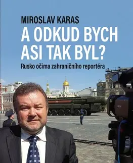 Skutočné príbehy Miroslav Karas: A odkud bych asi tak byl? - Miroslav Karas