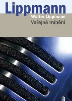 Odborná a náučná literatúra - ostatné Veřejné mínění - Walter Lippmann