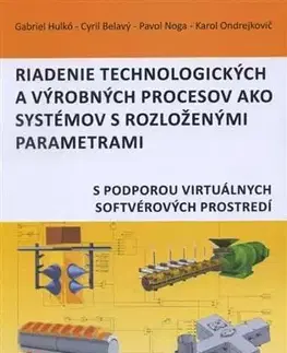 Pre vysoké školy Riadenie technologických a výrobných procesov ako systémov s rozloženými parametrami - Kolektív autorov