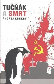 Sci-fi a fantasy Tučňák a smrt - Andrej Kurkov