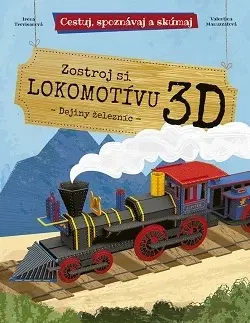 Pre chlapcov Zostroj si 3D lokomotívu - kniha + 3D model - Irena Trevisanová,Valentina Manuzzatová,Milan Thurzo