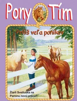 Pre dievčatá Pony tím Príliš veľa poníkov - Jeanne Betancourt,Tomáš Mečiř