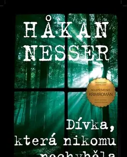 Detektívky, trilery, horory Dívka, která nikomu nechyběla - Hakan Nesser