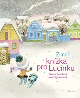 Rozprávky Zimní knížka pro Lucinku - Milena Lukešová