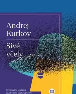Romantická beletria Sivé včely - Andrey Kurkov