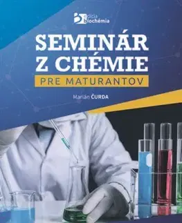 Maturity Seminár z chémie pre maturantov - Marián Čurda
