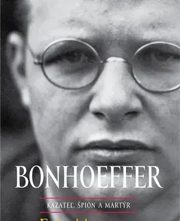 Kresťanstvo Bonhoeffer - Eric Metaxas