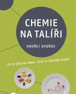 Chémia Chemie na talíři - Ondřej Dvořák