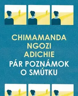 Eseje, úvahy, štúdie Pár poznámok o smútku - Chimamanda Ngozi Adichie