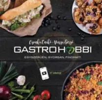 Kuchárky - ostatné GastroHobbi - Egyszerűen, gyorsan, finomat! - Kolektív autorov