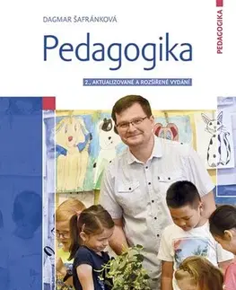Pedagogika, vzdelávanie, vyučovanie Pedagogika - 2. vydání - Dagmar Šafránková