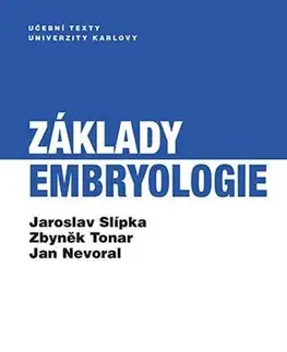 Medicína - ostatné Základy embryologie - Jaroslav Slípka,Zbyněk Tonar,Jan Nevoral