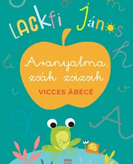 Príprava do školy, pracovné zošity Aranyalma, zsák zsizsik - János Lackfi