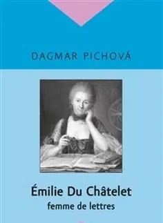 Filozofia Émilie Du Châtelet - Dagmar Pichova