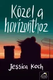 Romantická beletria Közel a horizonthoz - Jessica Koch