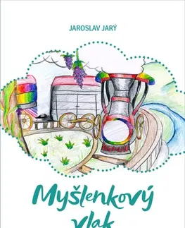 Česká poézia Myšlenkový vlak - Jaroslav Jarý