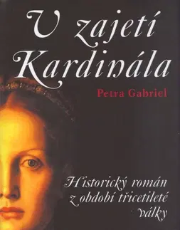 Historické romány V zajetí Kardinála - Gabriel Petra