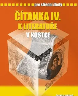 Slovenský jazyk Čítanka IV. k Literatuře v kostce pro SŠ - Marie Sochrová