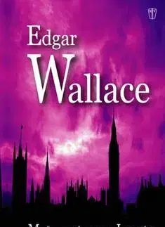 Svetová beletria Muž, který koupil Londýn - Edgar Wallace