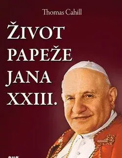 Biografie - ostatné Život papeže Jana XXIII. - Thomas Cahill